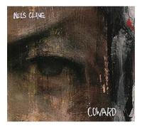 Coward by Nels Cline (2009-02-10)
