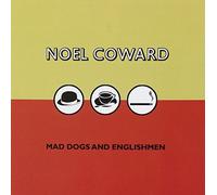 Coward, Noel - Mad Dogs And Englishmen