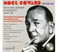 Coward, Noel - On The Air: Rare And Unknown Broadcasts 1944-48