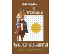 Cowboy And Western Word Search: Word Searches with Easy to Read Print about Cowboys, Ranchers, Western and More | 6 x 9 inches, 110 pages | 55+ Puzzles . . . Gift for Vacations, Holidays and Fun Times
