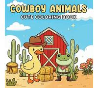 Cowboy Animals Cute Coloring Book: Duck & Frog Go West
