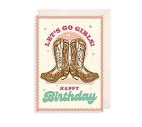Cowboy Boots Birthday Card Lets Go Girls - Stylish Howdy Design Greeting Card