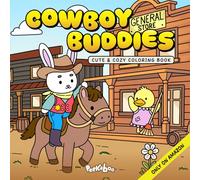 Cowboy Buddies Coloring Book: Cute and Cozy Wild West Illustrations for Adults and Teens | Fun Daily Stress-Relief Activity | Simple and Relaxing Designs