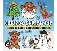 Cowboy Christmas: Coloring Book for Adults and Kids, featuring Cowboy Theme Large Print and Bold Designs for Relaxation and Stress Relief (Christmas Magic)