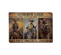 Cowboy Code If It’s Not Yours Don’t Take It If It’s Not True Don’t Say It If It’s Not Right Don’t Do It Metal Tin Sign Vintage Garden Bedroom Cafe Bar Man Cave Home Wall Decor Metal Poster 8x12 in