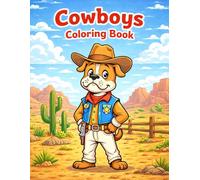 cowboy coloring book: 40 Coloring Pages with Adorable Western Characters .