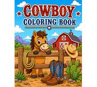 Cowboy Coloring Book: For Little Cowboys with Big Ranch Dreams