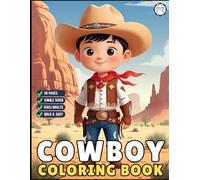 Cowboy Coloring Book Gift for Adults Men Women Kids Young Boys Girls Teens 50 Pages Single Sided Western Cowboy Coloring Activity Book for Wild West ... Cute Cowboy Coloring Book for Children