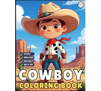Cowboy Coloring Book Gift for Adults Men Women Kids Young Boys Girls Teens 50 Pages Single Sided Western Cowboy Coloring Activity Book for Wild West ... Cute Cowboy Coloring Book for Children