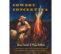 Cowboy Concertina: 75 Songs of the Old American West