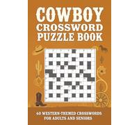 Cowboy Crossword Puzzle Book: 60 Fun and Challenging Cowboy Crossword Puzzles to Test Your Western Knowledge, Expand Your Vocabulary, and Enjoy Hours ... of Brain-Boosting Entertainment