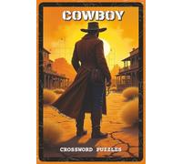Cowboy Crossword Puzzles: Crossword Puzzles with Easy to Read about Cowboys, Ranches, Rodeos and More | 6x9 inches, 120 pages, 60 Puzzles - Gift for Western Fans, Kids, Adults