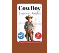 CowBoy Crossword Puzzles: Crossword Puzzles with Easy to Read Print about CowBoy, Cowpoke, Wrangler and more | 6×9 inches,120 pages | 50+ Puzzles ... Gift for vacations, Holidays and relaxation