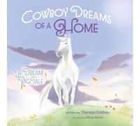 Cowboy Dreams of a Home: A Dream Big Tale