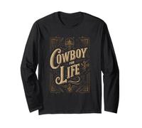 Cowboy for Life Text for Cowboys and Cowgirls Long Sleeve T-Shirt