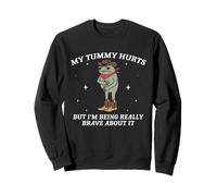 Cowboy Frog My Tummy Hurts But I'm Being Really Brave About Sweatshirt
