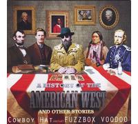 COWBOY HAT & FUZZBOX VOODOO - HISTORY OF THE AMERICAN WEST AND OTHER STORIES (1 CD)