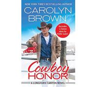Cowboy Honor: Includes a bonus novella: 2 (Longhorn Canyon)
