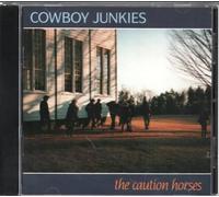 Cowboy Junkies - Caution horses (1990)