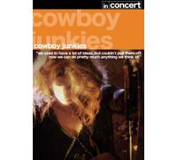 Cowboy Junkies - In Concert [2007] [DVD]