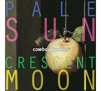 Cowboy Junkies - Pale Sun Crescent Moon [VINYL]