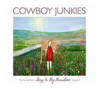 Cowboy Junkies - Sing In My Meadow - The Nomad Series Volume 3 - CD - K600z