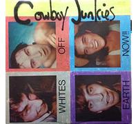 Cowboy Junkies - Whites Off Earth Now!!