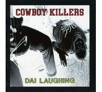 Cowboy Killers - Dia Laughing
