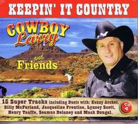 COWBOY LARRY & FRIENDS KEEPIN' IT COUNTRY