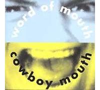 Cowboy Mouth - Word Of Mouth (UK Import)