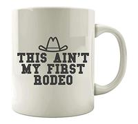 Cowboy Mug - This Ain't My First Rodeo - Horse Riding Gifts