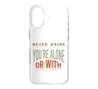 Cowboy Never drink unless you're alone or with somebody Case for iPhone 17