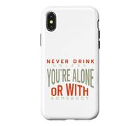 Cowboy Never drink unless you're alone or with somebody Case for iPhone X/XS