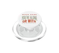 Cowboy Never drink unless you're alone or with somebody PopSockets PopGrip for MagSafe