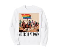 Cowboy Rainbow Pride Parade WE PRIDE AT DAWN Sweatshirt