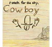 COWBOY - REACH FOR THE SKY CD NEW