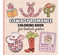 Cowboy Romance: Coloring Book for Bookish Girlies