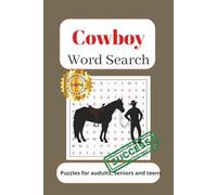 Cowboy Search Puzzle Book: Word Puzzles with easy to read print about Cowboys, Wild West and Horses and more. 6x9 inches, 110 pages, 50 + puzzles Gifts for Vaccations, Holidays and Free Times