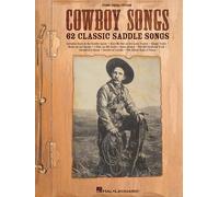Cowboy Songs: 62 Classic Saddle Songs – Hal Leonard