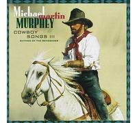 Cowboy Songs III by Murphey, Michael Martin (1993) Audio CD