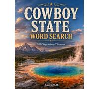 Cowboy State Word Search: 100 Wyoming Themes