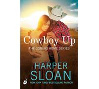 Cowboy Up: Coming Home Book 3