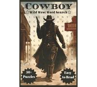 Cowboy Wild West Word Search: Fun Puzzles about the American Frontier, Cowboy Life and More | 6x9 inches, 50+ Puzzles