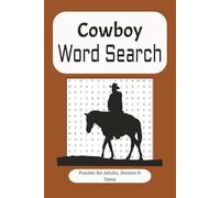 Cowboy Word Search: A Fun and Challenging Cowboy Word Search Puzzle Book for Adults and Teens | 6x9 inches, 110 pages | Western-Themed Puzzles ... Ranch Life, Horses, and Country Vocabulary