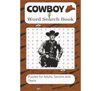 Cowboy Word search book: Word searches with easy to read print about cowboys, Wild West, ranch life and more | 6X9 inches 110 pages | 50+ Puzzles great for gifts, vacations, leisure time, holidays