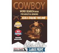 Cowboy Word Search - Large Print for Adults & Seniors | 92 Travel-Friendly Puzzles (6×9) • 3000+ Western Words with Solutions: Relaxing Brain Games • ... Letters • Ranch, Rodeo & Wild West Themes