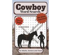 Cowboy Word Search Puzzle Book: For Adults, Seniors, and Teens| Easy to Read, 50+ Cowboy Themed Word Searches With Western Words, Cowboy Lingo and ... for Vacations, Holidays and Quiet Moments