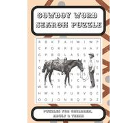 Cowboy Word Search Puzzle Book: Word Searches with easy to Read Print about Cowboy, Western Ranch, and more | 6x9 inches, 110 pages | 50+ Puzzles... Gift for Vacations, Holidays and Free Times