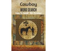 Cowboy Word Search Puzzle Book: Word Searches with Easy to Read Print about Cowboys, horseman, Old West and more | 6x9 inches, 110 pages | 50+ Puzzles...Gift for Vacations, Holidays and Leisure Time!