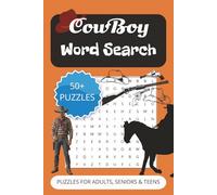 Cowboy Word Search: Word Searches with Easy to Read Print about Cowboys, Guns, Hats and More | 6x9 inches, 110 pages | 50+ Puzzles